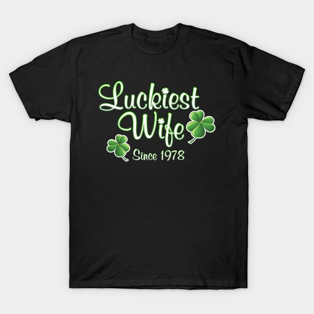 Luckiest Wife Since 1978 St. Patrick's Day Wedding Anniversary T-Shirt by Just Another Shirt